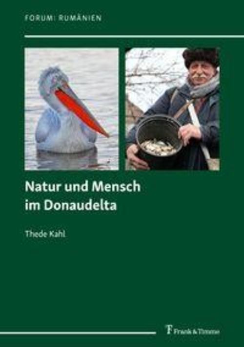 Natur und Mensch im Donaudelta Thede Kahl