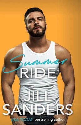 Jill Sanders | Summer Ride | Taschenbuch | Englisch (2025) | Idealist LLC