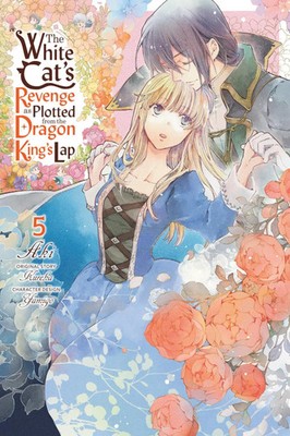 The White Cat's Revenge as Plotted from the Dragon King's Lap, Vol. 5 Volume 5