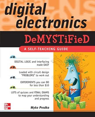 Digital Electronics Demystified, Predko, Myke