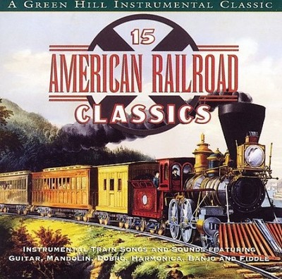 15 American Railroad Classics by Craig Duncan and the Smoky Mountain Band