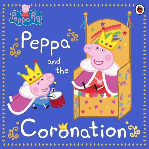 Peppa Pig Peppa Pig: Peppa and the Coronation (Tascabile) Peppa Pig