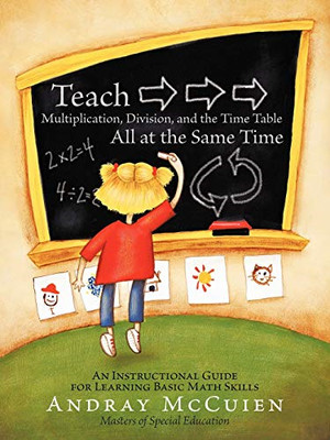 Teach Multiplication, Division, and the Time Table All  -  NEW Andray Mccuien 20