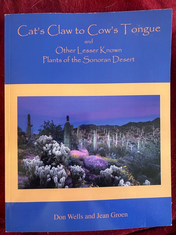 Author SIGNED Cat’s Claw & Cow’s Tongue: Lesser Known Plants of Sonoran Desert