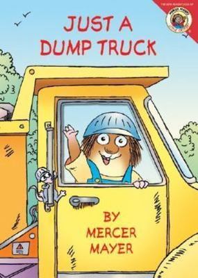 Little Critter: Just a Dump Truck by Mercer Mayer