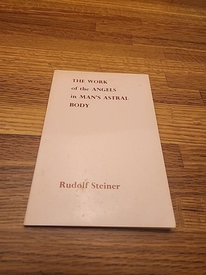 1972 Lecture The Work Of Angels In Man's Astral Body Rudolf Steiner Press London