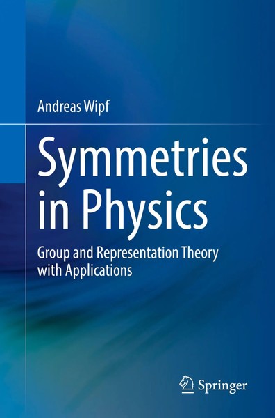 Symmetries In Physics Group And Representation Theory With Applications Wipf Xvi-image
