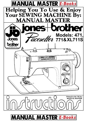 JONES BROTHER Pacesetter 771 M 471 XL 711S Nähmaschine Bedienungsanleitung