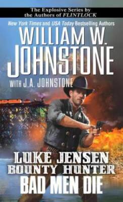 Bad Men Die (A Luke Jensen Western) - Mass Market Paperback - GOOD
