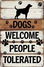 Dogs Welcome People Tolerated Vintage Tin Metal Signs Home D cor Funny Welcome W
