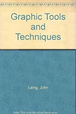 Graphic Tools and Techniques Hardcover John, Saunders-Davies, Rhi