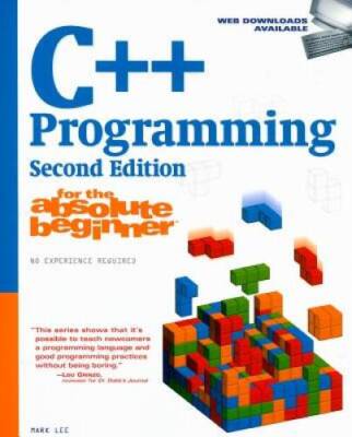 C++ Programming for the Absolute Beginner - Paperback By Lee, Mark - GOOD