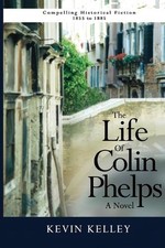 The Life of Colin Phelps by Kevin Kelley (English) Paperback Book