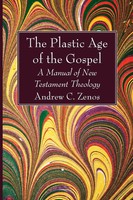 Andrew C. Zenos | The Plastic Age Of The Gospel | Taschenbuch | Englisch (2023)