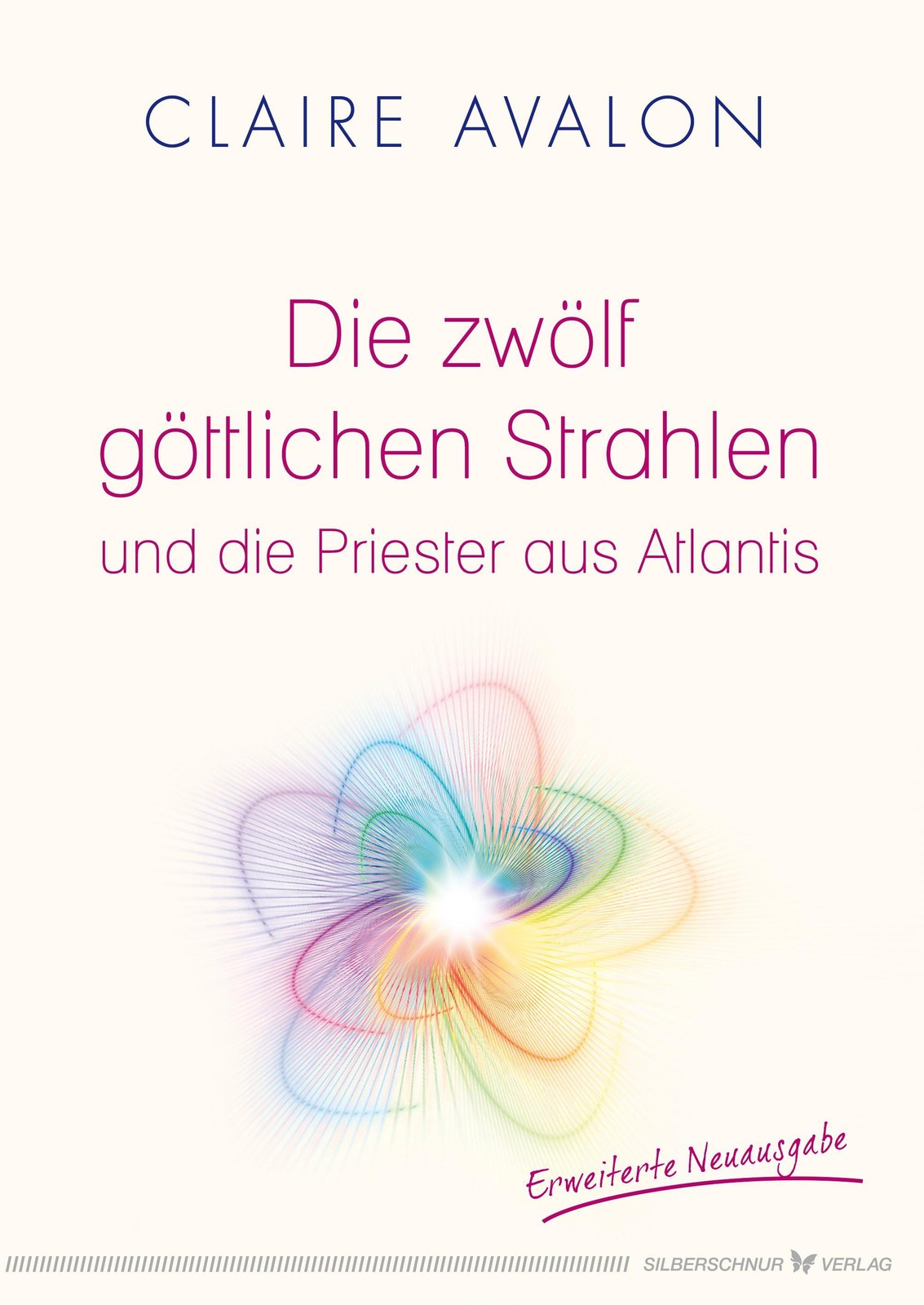 Die zwölf göttlichen Strahlen und die Priester aus Atlantis Claire Avalon