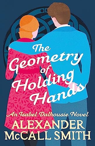 The Geometry of Holding Hands (Isabel Dalhousie Novels). Smith ** - Image 6