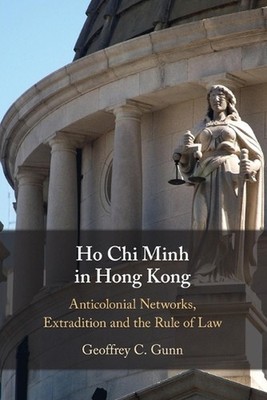 Ho Chi Minh in Hong Kong by Geoffrey C. Gunn Paperback Book