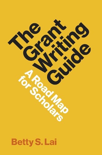 The Grant Writing Guide by Betty S. Lai - 9780691231884