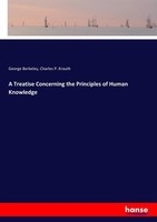 A Treatise Concerning The Principles Of Human Knowledge George Berkeley