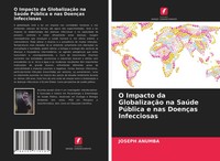 Joseph Anumba | O Impacto Da GlobalizaçãO Na SaúDe PúBlica E Nas DoençAs...