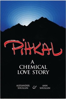 Pihkal: A Chemical Love Story by Alexander Shulgin (English) Paperback Book
