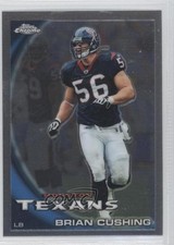 2010 Topps Chrome Brian Cushing #C104 0n6