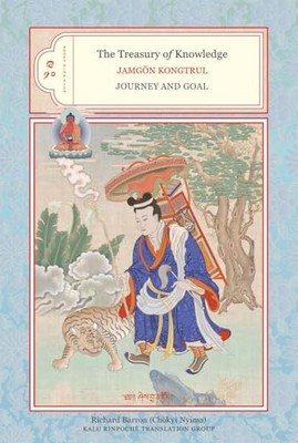 Treasury of Knowledge: Books Nine and Ten : Journey and Goal by Jamgon ...