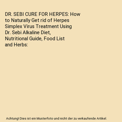 DR. SEBI CURE FOR HERPES: How to Naturally Get rid of Herpes Simplex Virus Treat