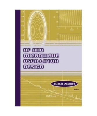 RF and Microwave Oscillator Design, Michal Odyniec