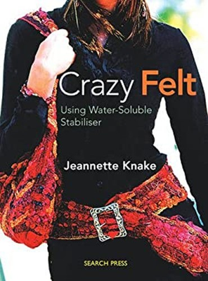 #ad #ad Crazy Felt : Using Water Soluble Stabiliser Paperback Jeannette K $6.41