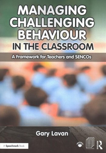 Managing Challenging Behaviour In The Classroom A Framework For Managing Challenging Behaviour In The Classroom A Framework For