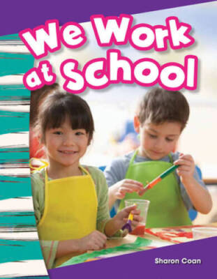 We Work at School (Social Studies Readers : Content and Literacy) - VERY GOOD