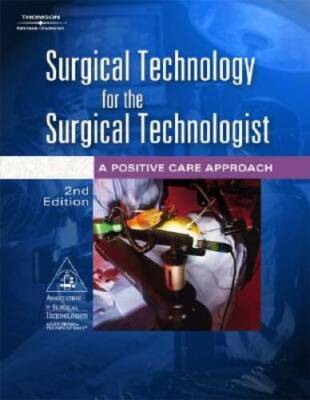 Surgical Technology for the Surgical Technologist: A Positive C - VERY GOOD