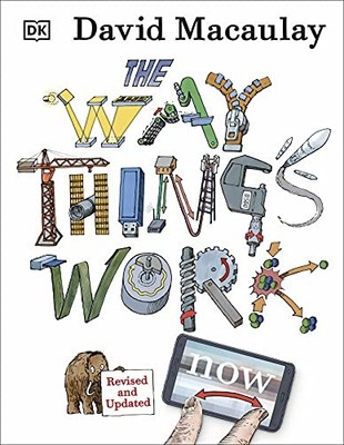 The Way Things Work Now,David Macaulay, Neil Ardley