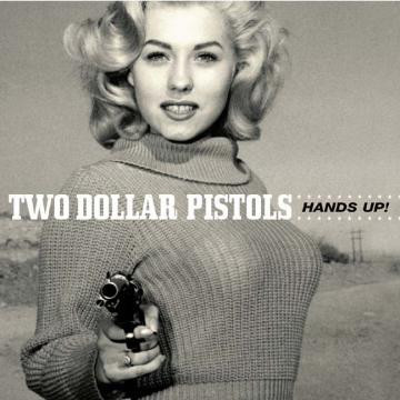 Two Dollar Pistols - Hands Up! - CD, Album - Mint (M)