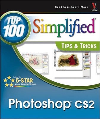 Photoshop CS2: Top 100 Simplified Tips & Tricks: T... by Kent, Lynette Paperback