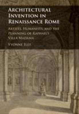 Architectural Invention Renaissance Rome Artists Humanists Planni… 9781107130524