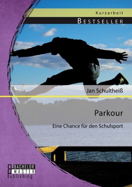 Parkour: Eine Chance FüR Den Schulsport Jan Schultheiß-image