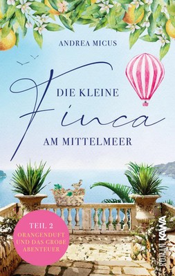 Die kleine Finca am Mittelmeer | Andrea Micus | Taschenbuch | 272 S. | Deutsch