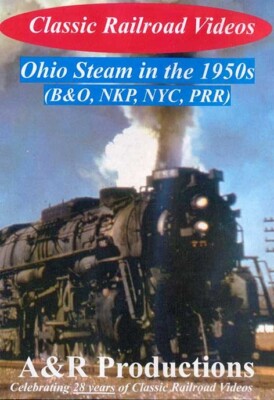 Ohio Steam in the 1950s DVD B&O Grafton WV B&O NKP NYC PRR Nickel Plate Pennsy
