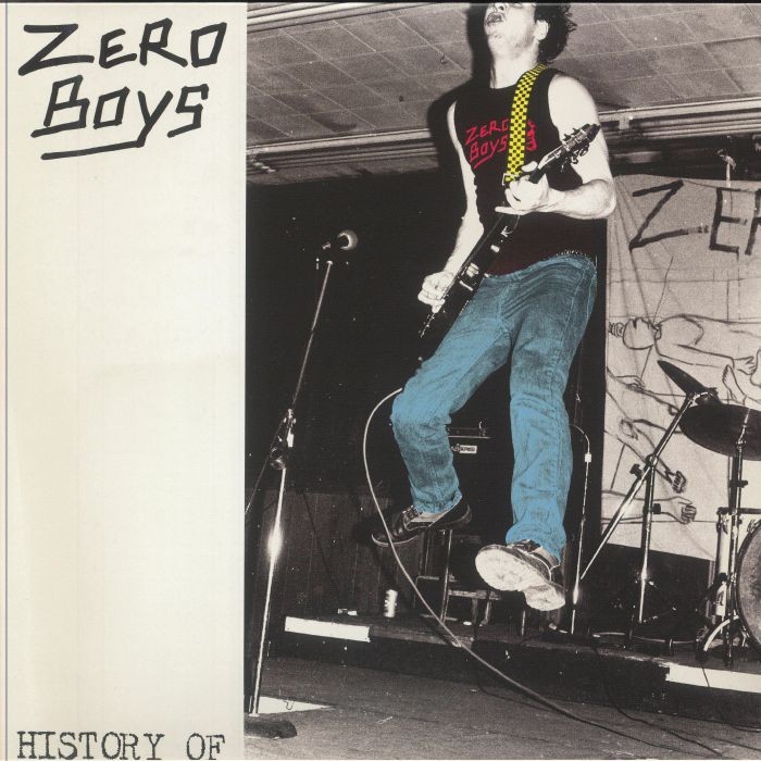 ZERO BOYS - History Of (40th Anniversary Edition) - clear vinyl LP + 7"" + insert