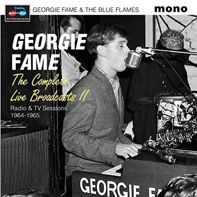 Fame,georgie and the Blue Flames Complete Live Broadcasts: Radio & Tv Sessions