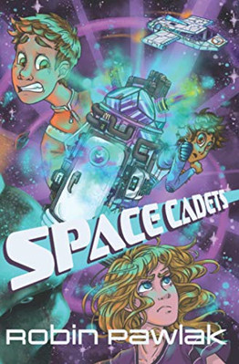Space Cadets: Middle Grade Science Fiction Action/Adven - Paperback NEW Pawlak,