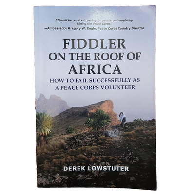 #ad Fiddler on the Roof of Africa: How to Fail Successfully as a Peace Corps Vol... $26.00