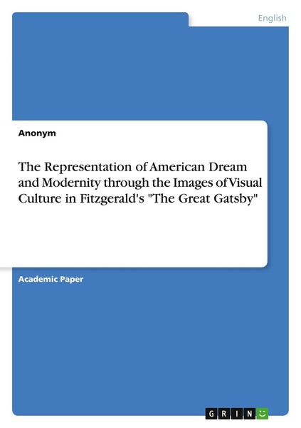 The Representation Of American Dream And Modernity Through The Images Of Visual-image