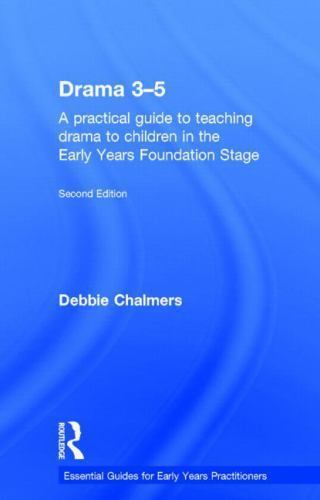 Essential Guides for Early Years Practitioners Ser.: Drama 3-5 : A ...