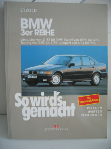 BMW 3er Reihe von 11/89 bis 3/99 so wirds gemacht Pflegen Warten Reparieren - Picture 1 of 1