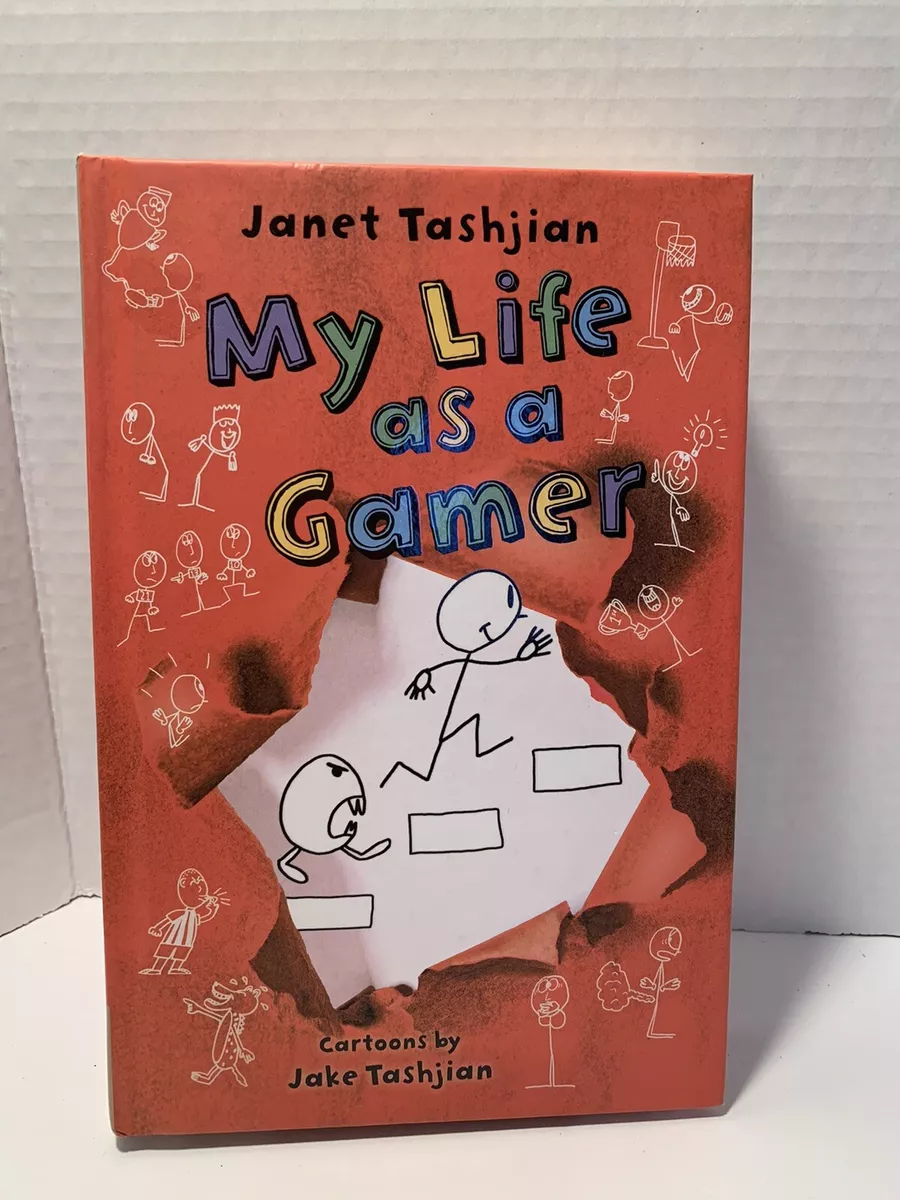 My Life As a Gamer by Janet Tashjian, Hardcover