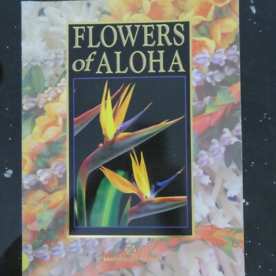 Flowers of Aloha Allan Seiden Hawaii Island Heritage Publishing 1995