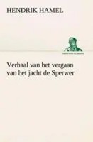 Verhaal Van Het Vergaan Van Het Jacht De Sperwer En Van Het Wedervaren Der...